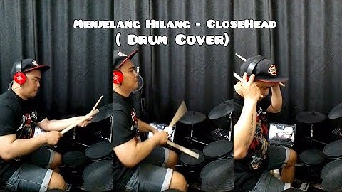 Menjelang Hilang - Closehead ( drum cover )