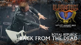 ROYAL REPUBLIC - Back From The Dead Live at Bloodstock 2023