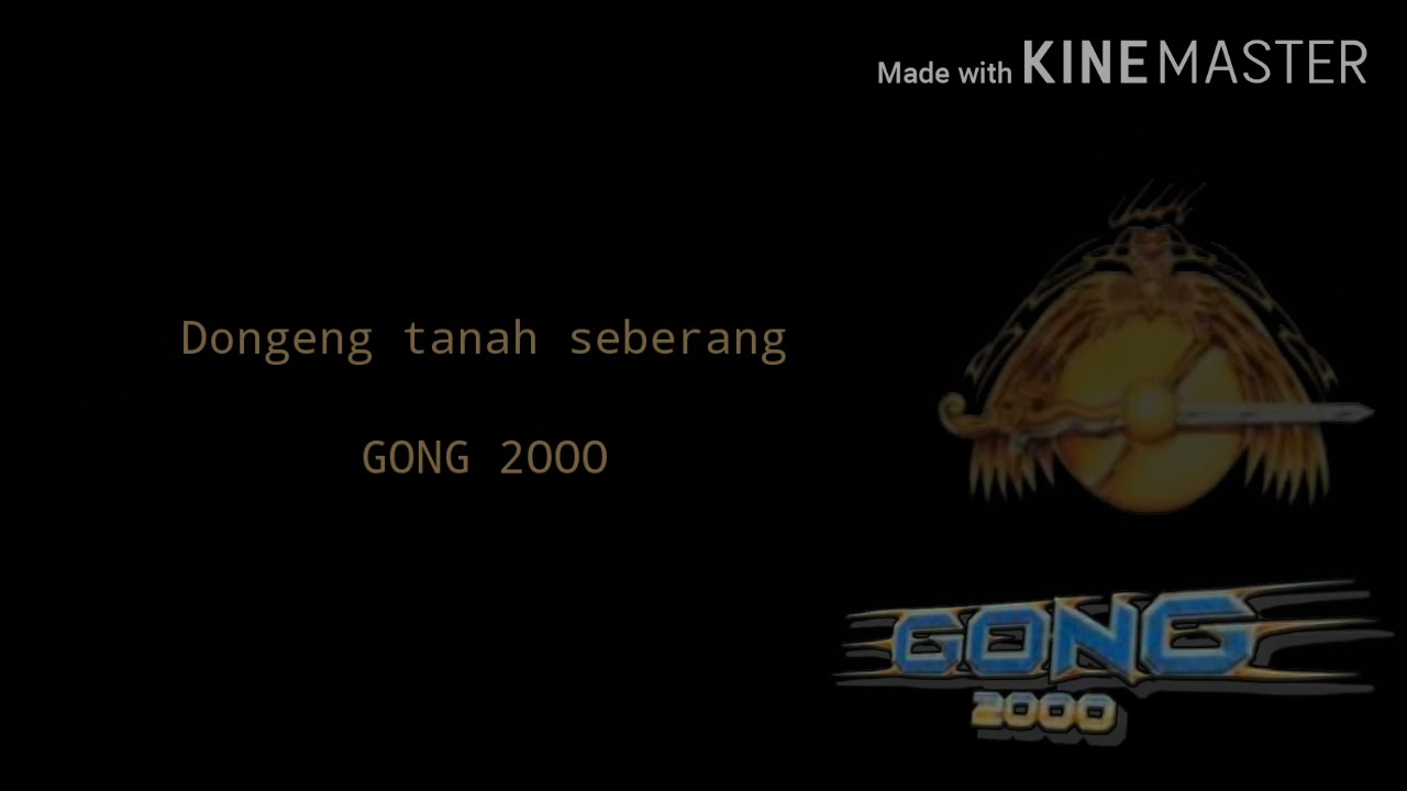 Gong 2000-Dongeng tanah seberang(Lyric)