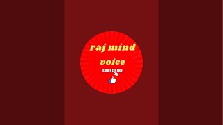 raj mind voice is live