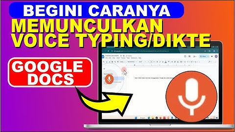 Cara Memunculkan Voice Typing/Dikte di Google Docs