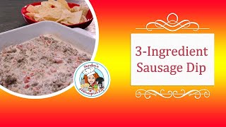 3 Ingredient Sausage Dip