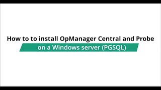 How to install OpManager enterprise edition on a Windows server (PGSQL)