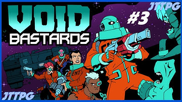 Void Bastards: #3 - The days grow longer and lonelier in the void (2019)