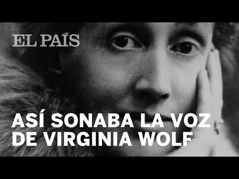 La única grabación conocida de Virginia Woolf | Cultura