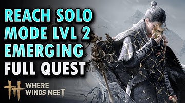 Reach Solo Mode Lvl 2 Emerging - Where Winds Meet