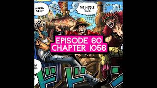 Episode 60: ONE PIECE Chapter 1056