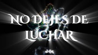 4NM - No Dejes De Luchar 