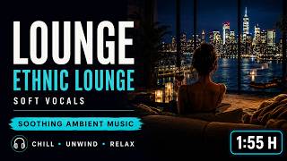 Download lagu Ethnic Lounge Music for Evening Chill | Soft Vocals, Luxury Relaxing Lounge Mix
