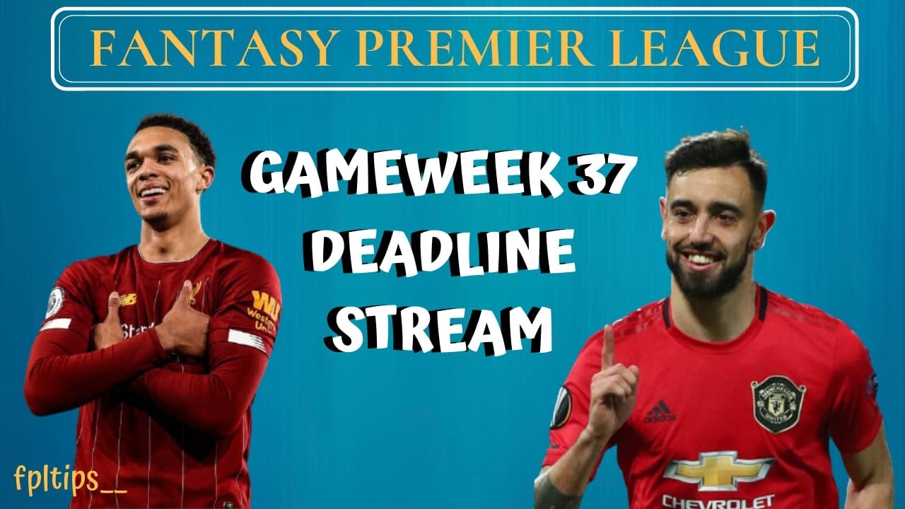 FPL Deadline Stream Gameweek 37 | Live QnA  |  Fantasy Premier League Tips 2020/21