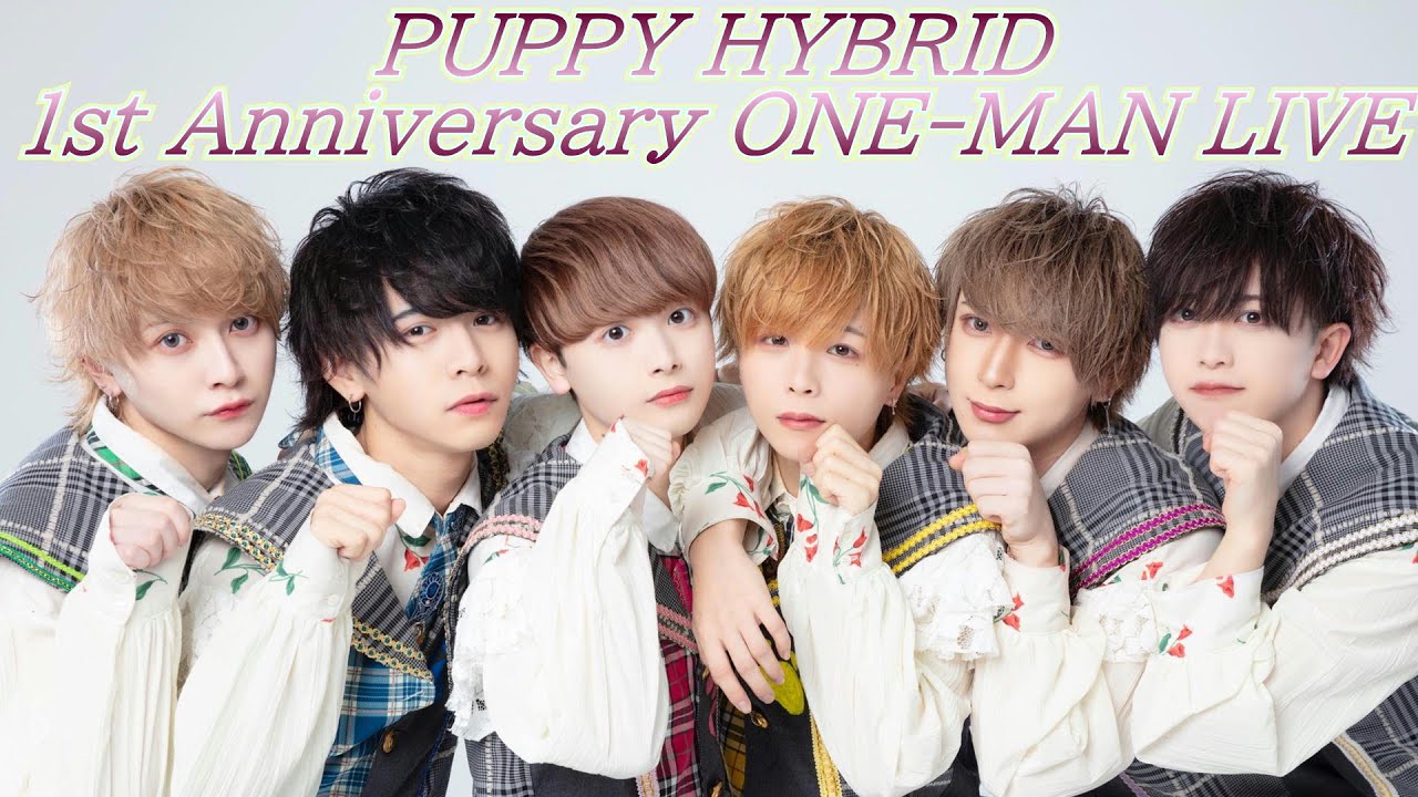 PUPPY HYBRID 1st Anniversary ONE-MAN LIVE
