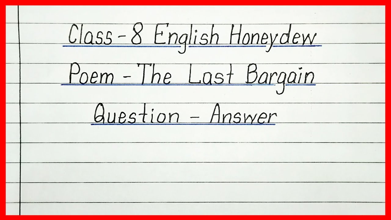 The Last Bargain Question Answer Class 8 English Poem 4 Question the-last-bargain-question-answer-class-8-english-poem-4-question