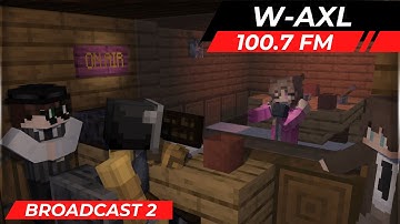 Broadcast 2 - W-AXL - 100.7 FM | LeoneMC Day 4