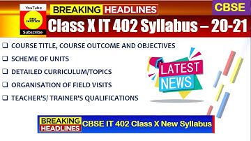 Class X IT 402 2020-21 Curriculum | INFORMATION TECHNOLOGY (402) | CBSE New Syllabus | Latest News