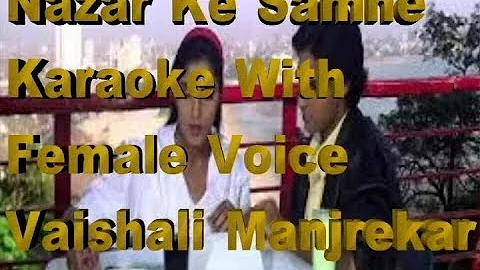 Nazar Ke Samne Karaoke With Female Voice Vaishali Manjrekar