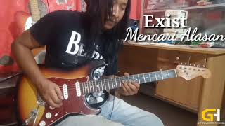 Exist - Mencari Alasan / Guitar Cover