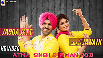 Jagga Jatt Jatt te Jawani || Atma Singh | Aman Rozi Live || Latest Brand New Album -2016