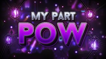 My Part in POW (by Trusta, Avenaa & more)