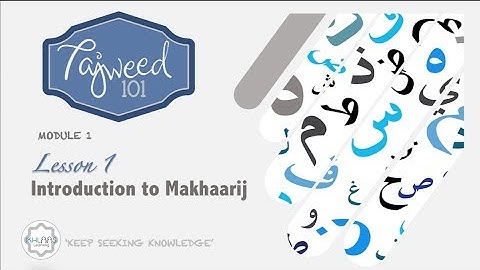 LESSON 1: INTRODUCTION TO MAKHAARIJ