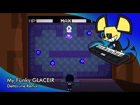 My Funky GLACEIR (Deltarune Remix)