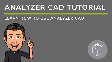 Analyzer CAD Tutorial
