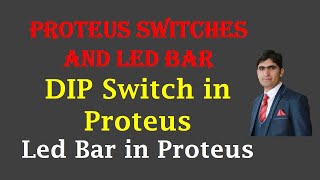 Proteus switches and led bar || DIP Switch in Proteus || Led Bar in Proteus