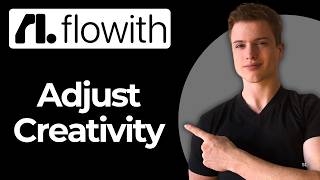 How To Adjust AI Creativity Levels Using Flowith.io (Full Guide)