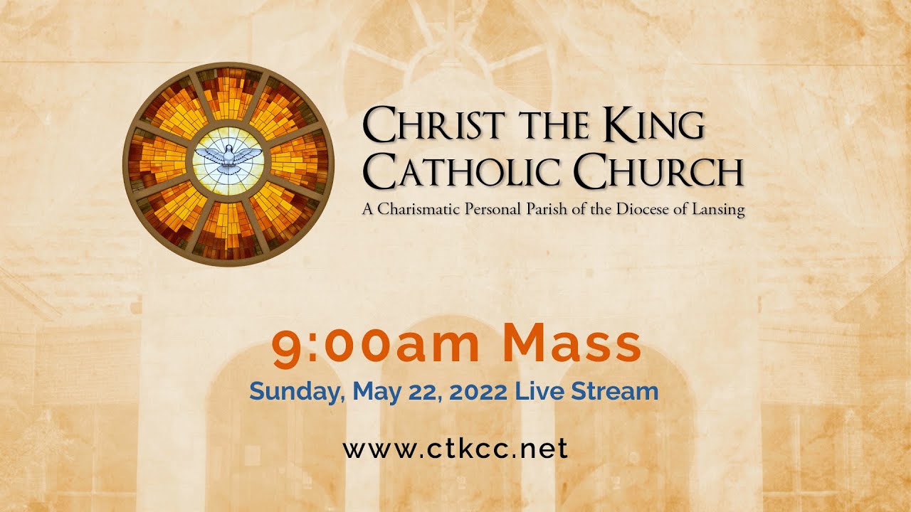 Sunday Mass, May 22, 2022