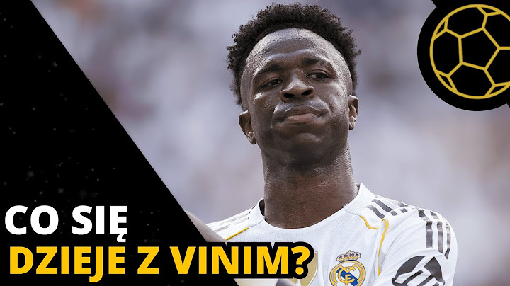 CO SIĘ DZIEJE Z VINICIUSEM?