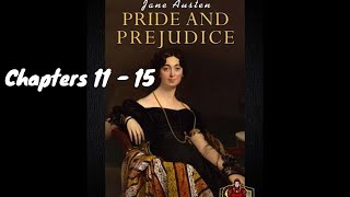 Pride & Prejudice Audiobook by Jane Austen - Chapters 11 - 15