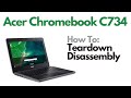 How Teardown / Disassembly - Acer Chromebook 511 C734 (C734-C0FD) Laptop Computer