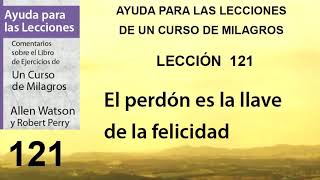 121. Help for Lesson 121 of A Course in Miracles | Authors Robert Perry and Allen Watson.