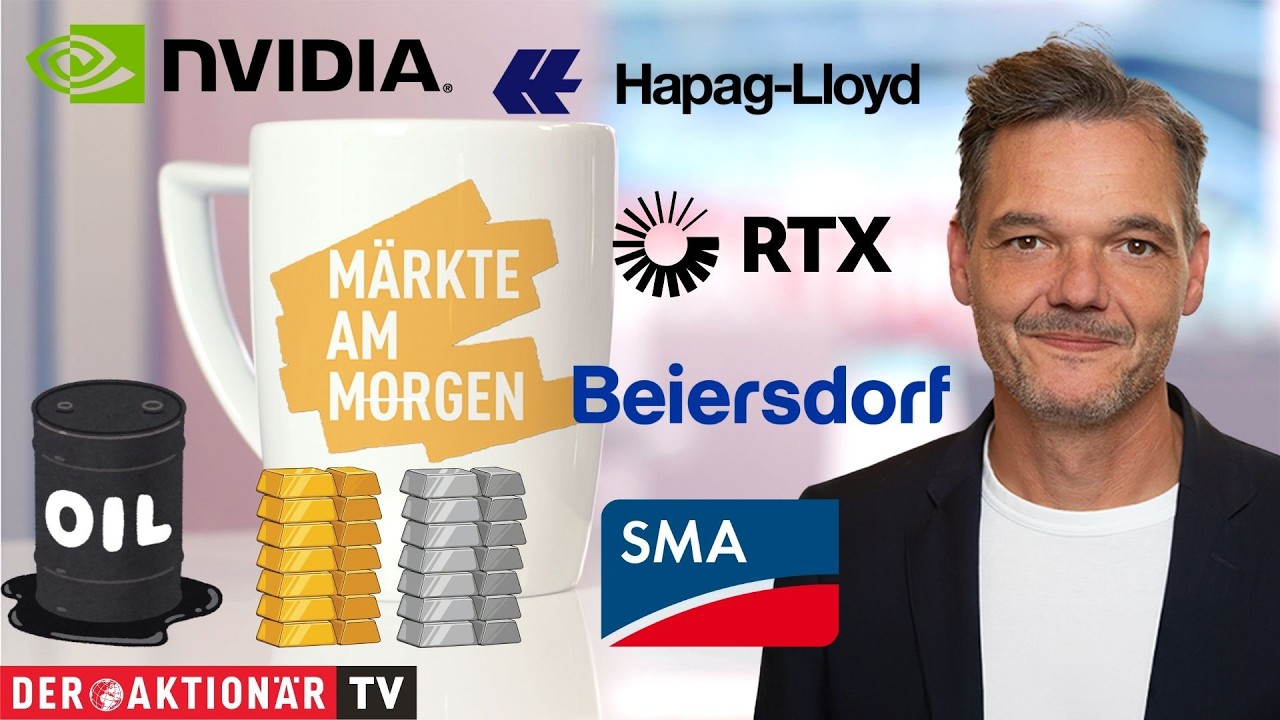 Märkte am Morgen: Öl, Gold, Nvidia, RTX, Beiersdorf, SMA Solar, BASF, Hapag-Lloyd, Moeller-Maersk