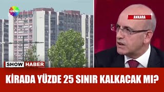 Bakan Şimşekten Yüzde 25 Kira Zammı Açıklaması