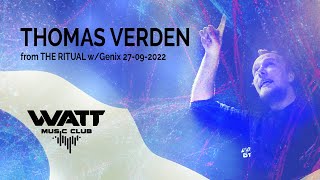 THOMAS VERDEN @ The Ritual w/ Genix, WATT Music Club (27. 9. 2022) [FULL SET]