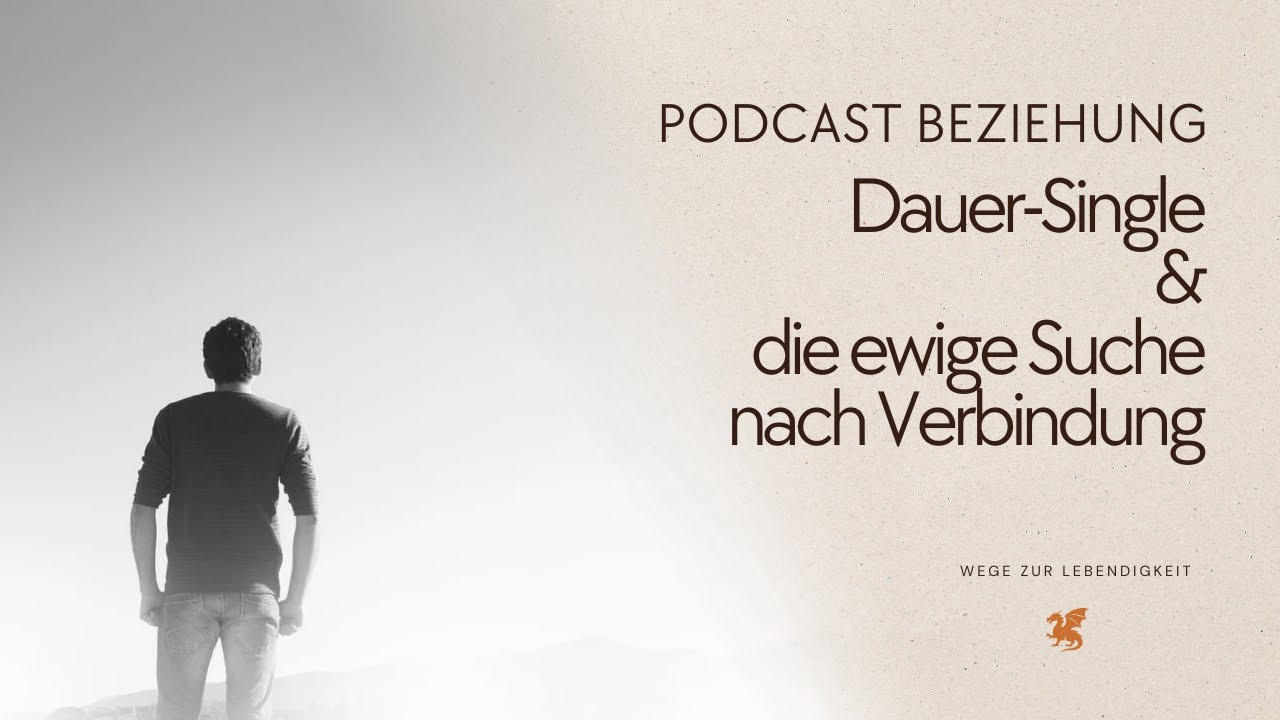 Ewig Single? Warum deine unbewussten Bindungsmuster Nähe und Beziehung sabotieren!