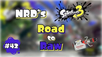 Splatoon 3 - Road to Raw | Episode 42 - Heavy Edit Splatling