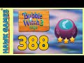 Bubble Witch 3 Saga Level 388 Release the Owls 3 Stars Bubble Witch 3 Saga Level 388 Release the Owls 3 Stars