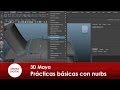 3D Autodesk Maya 014 Practicas basicas con nurbs