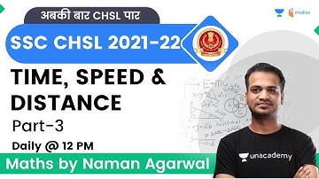Time Speed & Distance-3 | Maths | SSC CHSL | Naman Agarwal | Wifistudy Studios