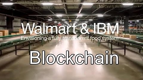 Blockchain for Walmart Supply Chain Traceability and Transparency