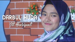 Qosidah Darbul Huda (درب الهدی) Siti Hanriyanti