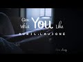 [Omamori][Lyrics + Vietsub] Give You What You Like - Avril Lavigne