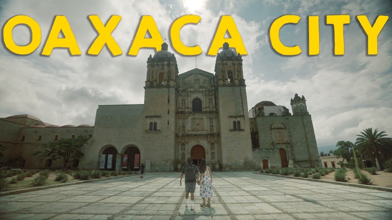 48 Hours in Oaxaca City (was it worth coming back?)