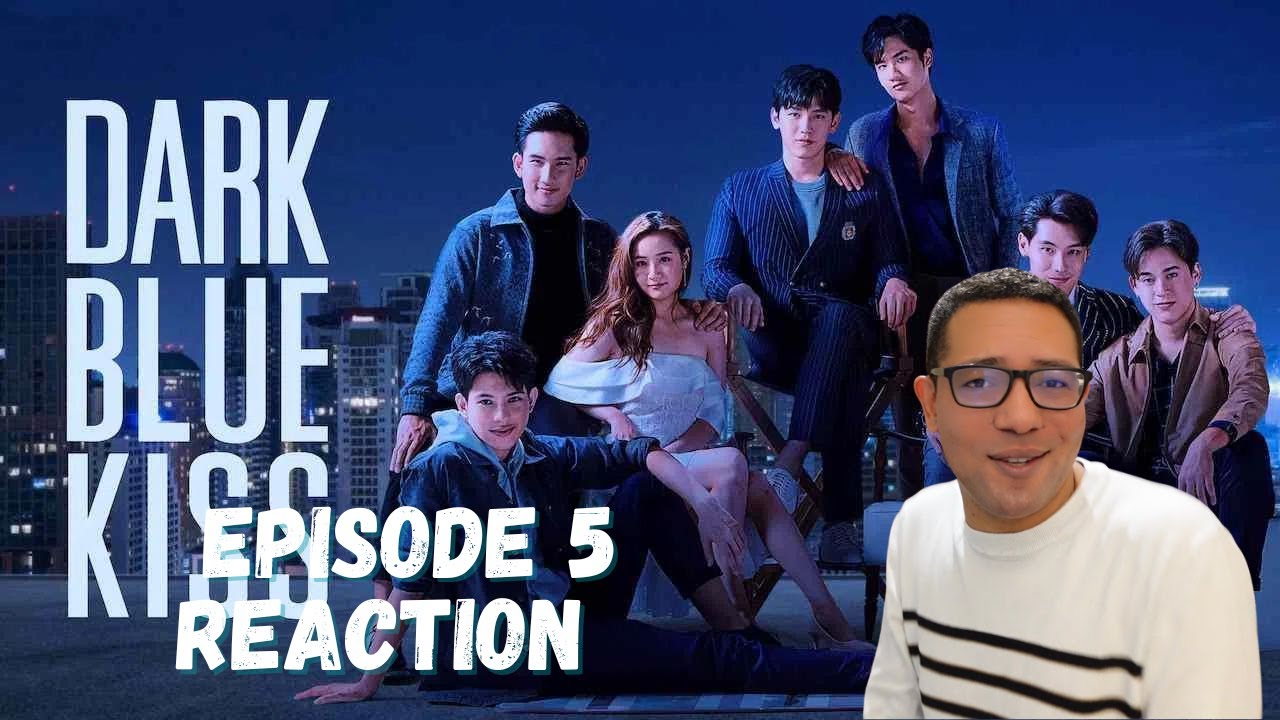 DARK BLUE KISS EPISODE 5 REACTION จูบสุดท้ายเพื่อนายคนเดียว 🥰🌈 BOYS ...
