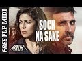 Soch Na Sake Instrumental | Airlift | (Flp Midi)