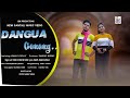 DANGUA GONONG || NEW SANTALI SONG 2021 ll LIMAN & DOLLY ll RAMRAY MURMU