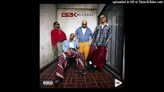 B2K - Mileage (Fast)
