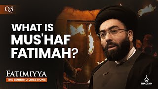 Q5: Is Mus'haf Fatimah the Shia Quran? | @SayedModarresi