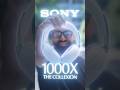 Sony 1000X The Collexion - Everything You Need to Know